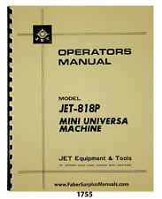 Jet 818P Lathe-Milling Universal Machine Operator & Parts Manual #1755          for sale  Goddard