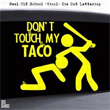 Dont touch taco for sale  Oregon