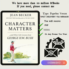 Character Matters: And Other Life Lessons from George H. W.... de Jean Becker segunda mano  Embacar hacia Argentina