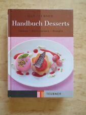 Teubner handbuch desserts gebraucht kaufen  Zuchering,-Unsernherrn