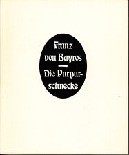 Purpurschnecke franz bayros gebraucht kaufen  Rastenberg