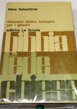 dizionario biblico teologico per i giovani - hans schachtner - la scuola - 1972 usato  Lumezzane