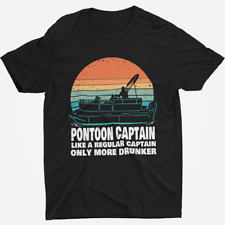Pontoon Captain Like A Regular Captain Only Drunker Funny Boat Boating T Shirt for sale  Shipping to South Africa