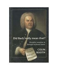 Bach realmente quis dizer isso?: Notação enganosa em música de teclado barroco, usado comprar usado  Enviando para Brazil