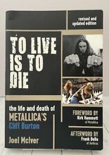 To Live Is to Die: The Life and Death of Metallica's Cliff Burton, Muito Bom Estado comprar usado  Enviando para Brazil