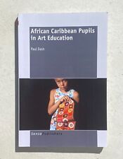 African Caribbean Pupils in Art Education Paul Dash SIGNED History Colonialism usato  Spedire a Italy