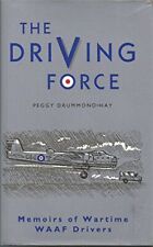 The Driving Force: Memoirs of Wartime WAAF Dr... by Drummond-Hay, Peggy Hardback na sprzedaż  Wysyłka do Poland