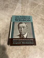 The Politics of Woodrow Wilson ~ August Heckscher (editor) ~ 1956 / HC / 1ª edição, usado comprar usado  Enviando para Brazil