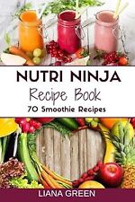Nutri Ninja Recipe Book: 70 Smoothie Recipes for Weight Loss, Increased Energy a comprar usado  Enviando para Brazil
