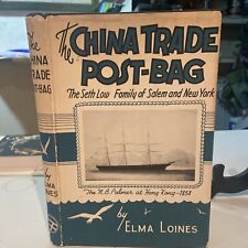 Bolsa postal The China Trade 1953: The Seth Low Family of Salem/NY de Elma Loines, usado segunda mano  Embacar hacia Argentina