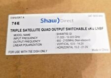 Shaw Direct Triple Satellite Quad Output Switchable xKu LNB for 75E Dish New for sale  Shipping to South Africa