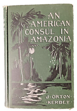 Um cônsul americano na Amazônia por Joseph Orton Kerbey HC livro 1911 PRIMEIRA edição comprar usado  Enviando para Brazil