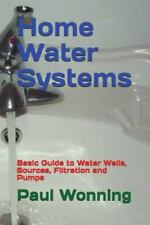 Sistemas de agua para el hogar: guía básica de pozos, fuentes, filtración y bombas de agua... segunda mano  Embacar hacia Argentina