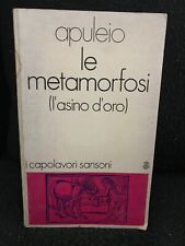 Apuleio - LE METAMORFOSI (L'ASINO D'ORO) - Sansoni - 1972, usato usato  Roma