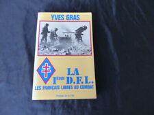 LA 1ere D.F.L.LES FRANCAIS LIBRES AU COMBAT / YVES GRAS  / PRESSES CITE / 1983 d'occasion  France