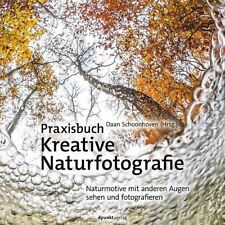 Praxisbuch kreative naturfotog gebraucht kaufen  Berlin