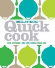 The Illustrated Quick Cook: fácil entretenimento, receitas pós-trabalho, refeições baratas, usado comprar usado  Enviando para Brazil