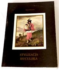 Maria Brzezina: Stylizacja huculska. Kraków: Universitas 1992 na sprzedaż  PL
