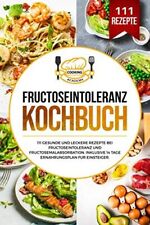 Fructoseintoleranz kochbuch 11 gebraucht kaufen  Berlin