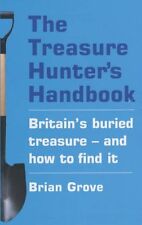 The Treasure Hunter's Handbook: Britain's buried treasure - and how to find it, usato  Spedire a Italy