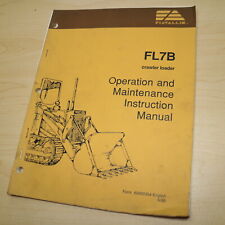 FIAT ALLIS FL7B Front Loader Track Crawler Owner Operator Operation Manual Book d'occasion  Expédié en France