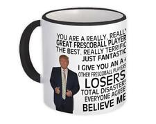 Caneca de presente: para o jogador de Frescoball Donald Trump ótimo engraçado, usado comprar usado  Enviando para Brazil