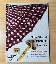 The Shawl Project: Book One by Joanne Scrace for The Crochet Project ~ RARE FIND for sale  Shipping to South Africa