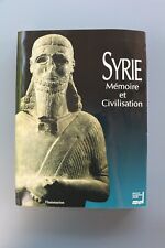 Syrie mémoire civilisation d'occasion  Saint-Étienne-au-Mont