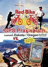 GPS Praxisbuch Garmin Dakota/Oregon V2: praxis- und modell... | Livre | état bon d'occasion  Expédié en France