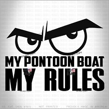 MY PONTOON BOAT Vinyl Decal Sticker Warning Injury/Death MY RULES Boss Captain   for sale  Shipping to South Africa
