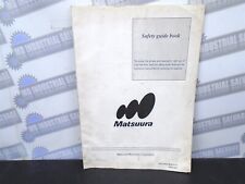 MATSUURA - T240 Safety Guide Book E-01 - 30 Pages - NOVENBER 1991 - (Pre-owned), used for sale  Shipping to South Africa