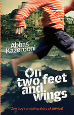 On Two Feet and Wings: One Boy's Amazing Story of Survival de Abbas Kazerooni segunda mano  Embacar hacia Mexico