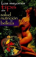 Los Mejores Tips de Salud, Nutrición y Belleza (2009, Libro de bolsillo comercial) segunda mano  Embacar hacia Mexico