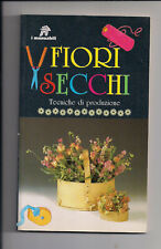 Manuale fiori secchi usato  Altavilla Vicentina