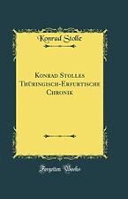 Konrad Stolles Thüringisch-Erfurtische Chronik (Classic Reprint) By Konrad Stol na sprzedaż  Wysyłka do Poland