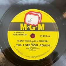 MGM 11220 Tommy Tucker and his Orch 78 rpm Till I See You Again/Jack and the Bean segunda mano  Embacar hacia Argentina
