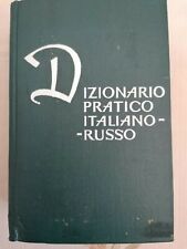 Usato, DIZIONARIO PRATICO ITALIANO-RUSSO - CASA EDITRICE "ENCICLOPEDIA  SOVIETICA" 1967 usato  Castelsilano