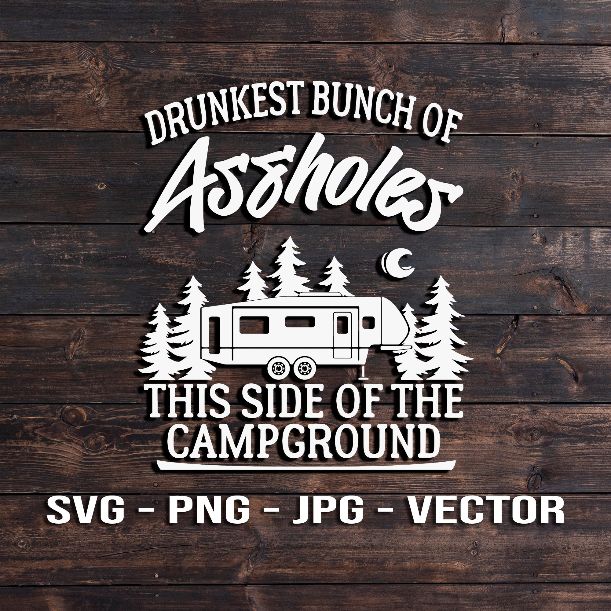 Drunkest bunch assholes for sale  