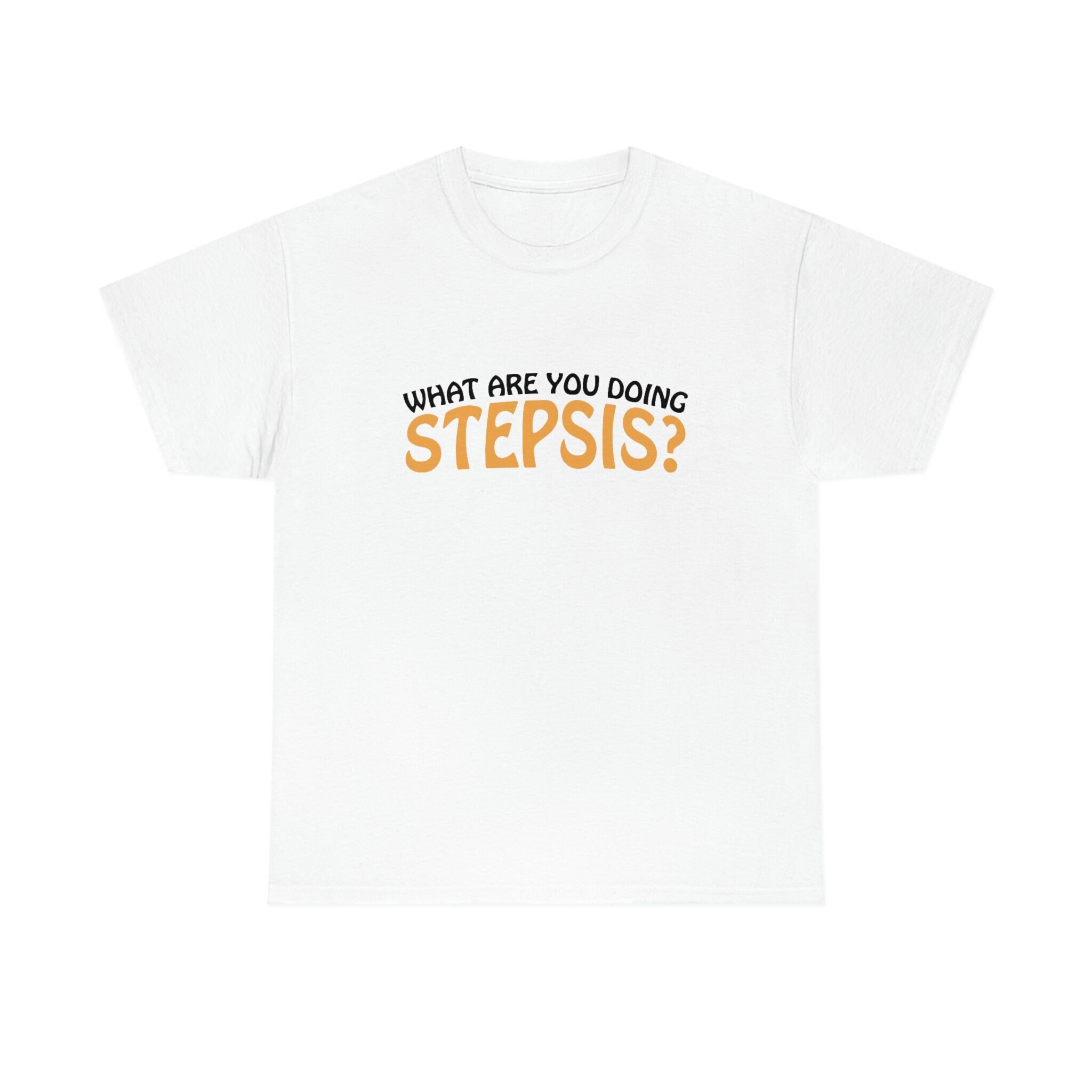 Stepsis shirt for sale  