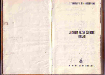(4512) JACHTEM PRZEZ DŻUNGLE NIGERII – STANISŁAW MIODUSZEWSKI na sprzedaż  Czyrna