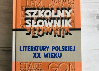 Słownik szkolny literatury polskiej XX wieku matura liceum na sprzedaż  Łódź