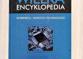 Używany, Wielka encyklopedia internetu i nowych technologii - Michał Czajkowski na sprzedaż  Kraków