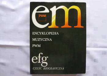 Sprzedam książkę &quot; Encyklopedia Muzyczna PWM e,f,g, część bi, używany na sprzedaż  Bielsko-Biała
