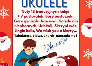 Kolędy na ukulele - nuty, tabulatura, akordy, słowa, mp3, nowe, ukulele na sprzedaż  Wrocław