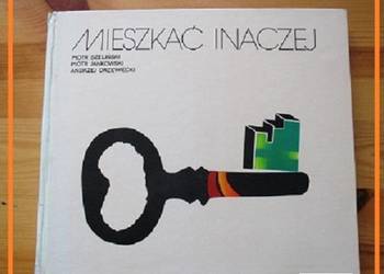 Mieszkać inaczej / Książka o mieszkaniu/design / meble, używany na sprzedaż  Łódź