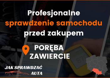 Sprawdzenie samochodu przed zakupem - Poręba, Zawiercie na sprzedaż  Zawiercie