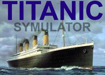 Symulator TITANIC tytanik statku Ship Simulator gra PC na sprzedaż  Częstochowa