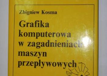 GRAFIKA KOMPUTEROWA W ZAGADNIENIACH MASZYN PRZEPŁYWOWYCH na sprzedaż  Radom