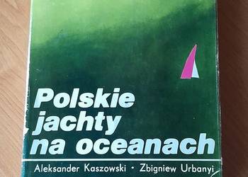 Książka ,,Polskie jachty na oceanach'' na sprzedaż  Polkowice