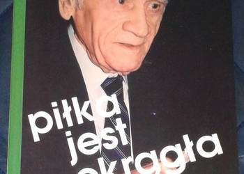 Piłka jest okrągła - Kazimierz Górski. Autograf na sprzedaż  Chełm